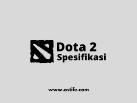 Spesifikasi Minimum PC/Laptop Untuk Bermain Dota 2