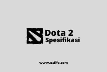 Spesifikasi Minimum PC/Laptop Untuk Bermain Dota 2
