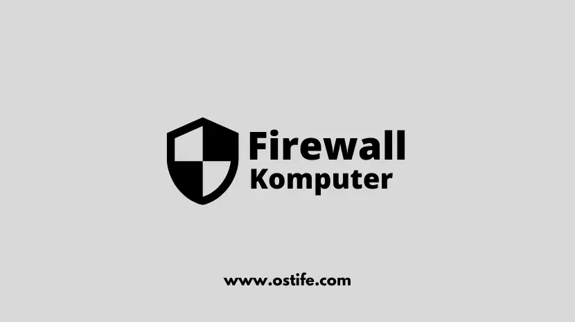 10 Kelebihan Dan Kekurangan Firewall