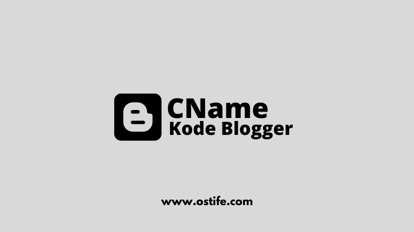 Cara Mendapatkan Kembali Kode CNAME Blogger Yang Hilang