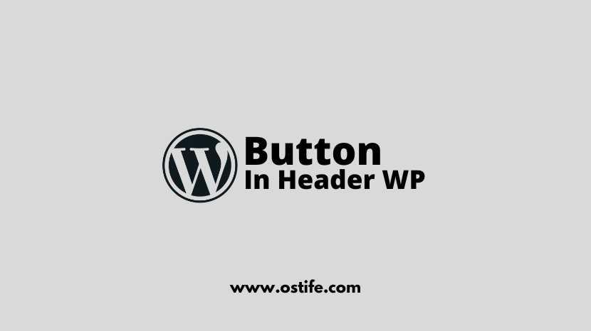 Cara Membuat Button Di Header Wordpress
