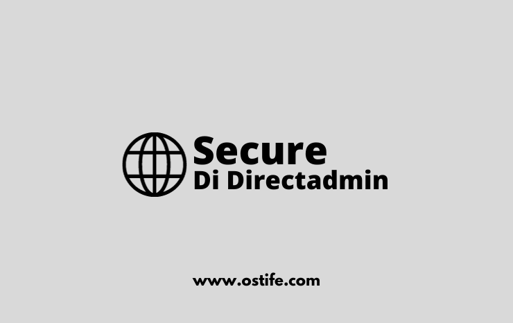 Cara Mudah Pasang SSL Di Directadmin Panel