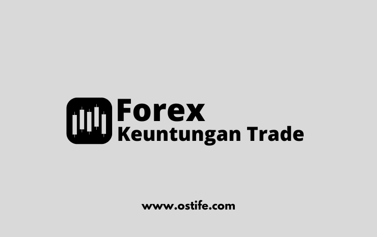 Strategi Trading Forex yang Efektif untuk Memaksimalkan Keuntungan