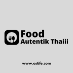 Kuliner Autentik Thailand yang Menggugah Selera
