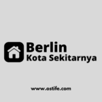 Informasi Berlin dan Sekitarnya: Panduan Lengkap untuk Wisatawan