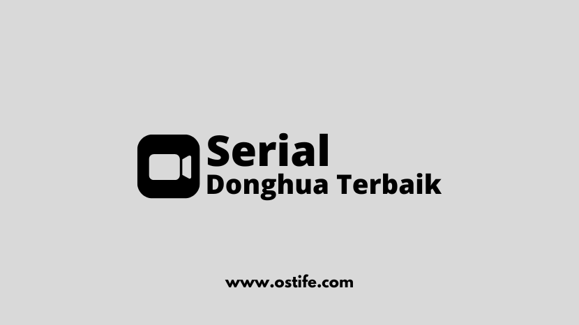 Mengupas Dunia Donghua: Sinopsis & Review Serial Terbaru yang Wajib Ditonton