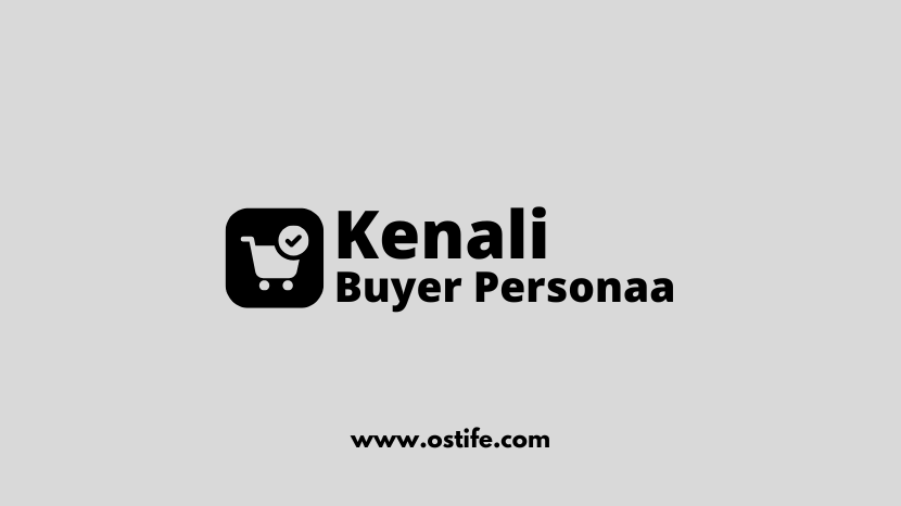 Buyer Persona: Kenali Target Audiensmu dengan Lebih Akurat